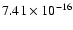 $ 7.41\times 10^{-16 }$