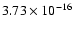 $ 3.73\times 10^{-16 } $