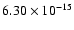 $ 6.30\times 10^{-15 }$