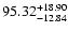 $\rm 95.32_{-12.84}^{+18.90} $