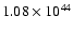 $ 1.08\times 10^{44 } $