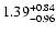 $\rm 1.39_{-0.96}^{+0.84} $