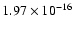 $ 1.97\times 10^{-16 } $