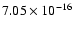$ 7.05\times 10^{-16 }$