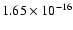 $ 1.65\times 10^{-16 } $