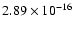 $ 2.89\times 10^{-16 }$