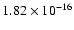 $ 1.82\times 10^{-16 } $