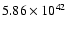 $ 5.86\times 10^{42} $