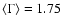 $\langle
\Gamma \rangle =1.75$
