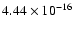 $ 4.44\times 10^{-16 } $