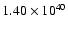 $ 1.40\times 10^{40} $