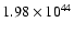 $ 1.98\times 10^{44} $