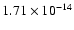 $ 1.71\times 10^{-14 }$