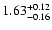 $\rm 1.63_{-0.16}^{+0.12} $