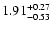 $\rm 1.91_{-0.53}^{+0.27} $