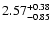 $\rm 2.57_{-0.85}^{+0.38} $