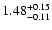 $\rm 1.48_{-0.11}^{+0.15} $