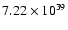 $ 7.22\times 10^{39} $