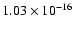 $ 1.03\times 10^{-16 } $
