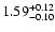 $\rm 1.59_{-0.10}^{+0.12} $