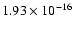 $ 1.93\times 10^{-16 } $