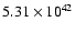 $ 5.31\times 10^{42} $