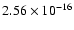 $ 2.56\times 10^{-16 } $