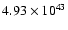 $ 4.93\times 10^{43} $