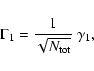 \begin{displaymath}%
\Gamma_1 = \frac{1}{\sqrt{N_{{\rm tot}}}}~ \gamma_1,
\\
\end{displaymath}
