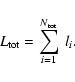 \begin{displaymath}%
L_{{\rm tot}} = \sum_{i=1}^{N{_{\rm tot}}} ~ l_i.
\end{displaymath}