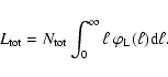 \begin{displaymath}%
L_{{\rm tot}} = N_{{\rm tot}} \int_{0}^{\infty} \ell ~ \varphi_{\rm L}(\ell){\rm d}\ell.
\end{displaymath}