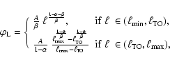 \begin{displaymath}%
\varphi_{\rm L} = \Biggl\{
\begin{array}{ll}
\frac{A}{\bet...
...if} \;\ell ~ \in (\ell_{\rm TO},\ell_{\rm max}),\\
\end{array}\end{displaymath}