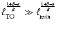 $\ell_{\rm TO}^{\frac{1+\beta-\alpha}{\beta}} \gg \ell_{\rm min}^{\frac{1+\beta-\alpha}{\beta}}$