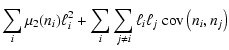 $\displaystyle \sum_i \mu_2(n_i) \ell_i^2 + \sum_i \sum_{j \neq i} \ell_i \ell_j ~ {\rm cov}\left(n_i,n_j\right)$