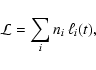 \begin{displaymath}%
{\cal L} = \sum_i n_i ~\ell_i(t),
\end{displaymath}