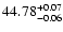 $\rm 44.78_{-0.06}^{+0.07}$