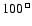 $100^{{\tiny\ \sq}}$