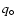 $q_\circ$