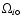 ${\Omega _{i\circ }}$