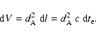 \begin{displaymath}{\rm d}V = d_{\rm A}^2 \ {\rm d}l = {d}_{\rm A}^2 \ c \ {\rm d}t_{\rm e} .
\end{displaymath}
