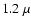 $1.2~\mu$
