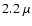 $2.2~\mu$