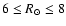 $6\le R_{\odot}\le 8$