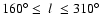 $160^{\circ}\le~l~\le310^{\circ}$