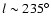 $l\sim235^{\circ}$