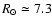 $R_{\odot }\simeq 7.3$