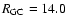 $R_{\rm GC}=14.0$