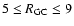 $5\le R_{\rm GC} \le9$