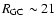 $R_{\rm GC}\sim21$