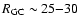 $R_{\rm GC}\sim25{-}30$